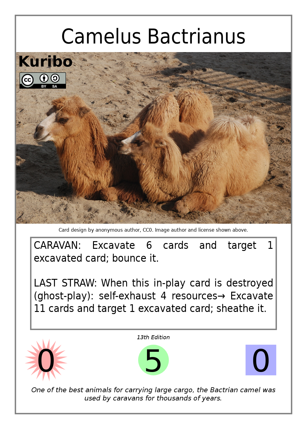 Camelus Bactrianus: level 5 minion with 0 SP, 0 HP, and 2 abilities: “CARAVAN” and “LAST STRAW”. CARAVAN: “Excavate 6 cards and target 1 excavated card; bounce it.” LAST STRAW: “When this in-play card is destroyed (ghost-play): self-exhaust 4 resources→ Excavate 11 cards and target 1 excavated card; sheathe it.”