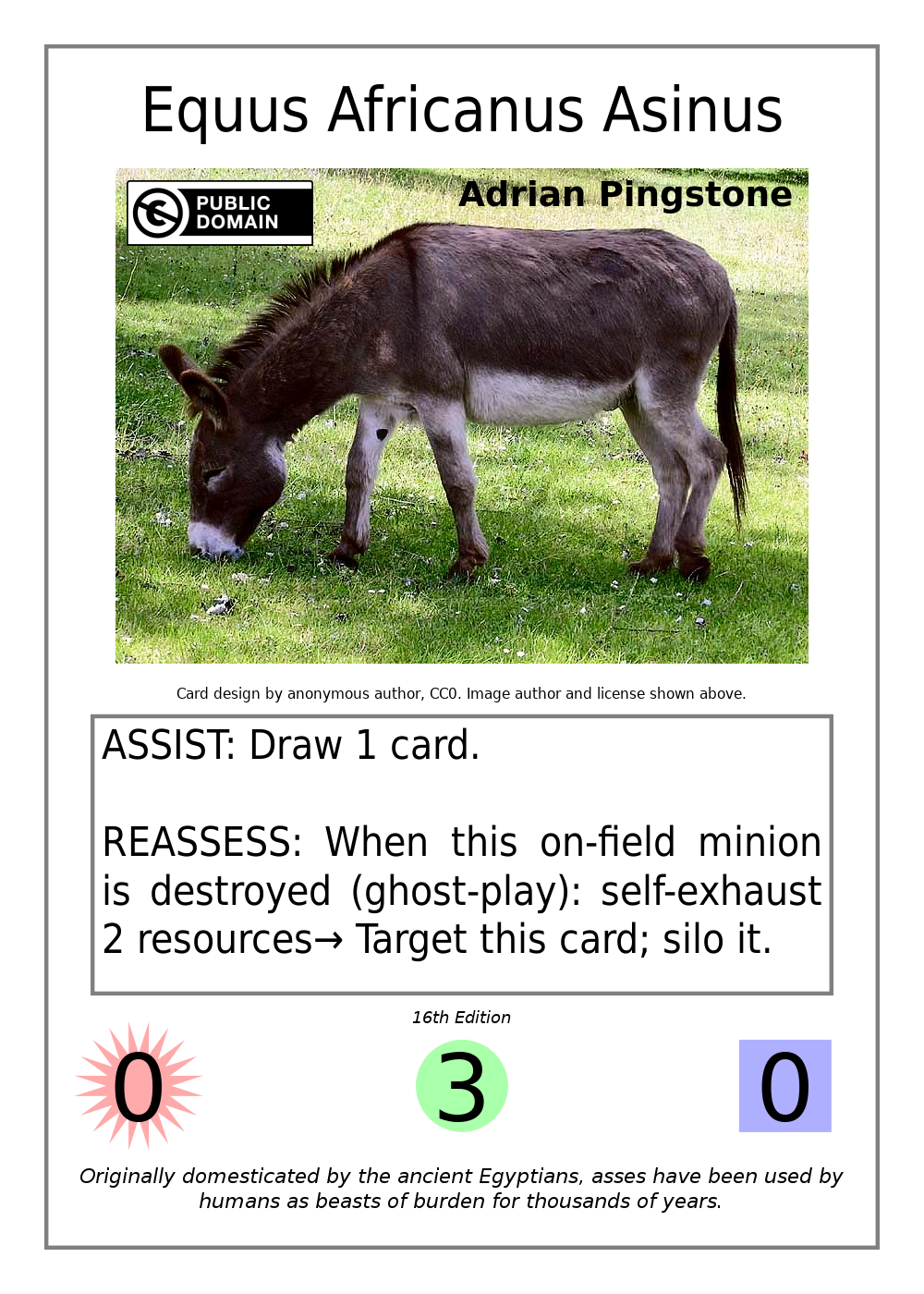 Equus Africanus Asinus: level 3 minion with 0 SP, 0 HP, and 2 abilities: “ASSIST” and “REASSESS”. ASSIST: “Draw 1 card.” REASSESS: “When this on-field minion is destroyed (ghost-play): self-exhaust 2 resources→ Target this card; silo it.”
